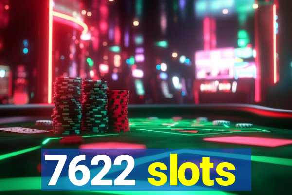 7622 slots